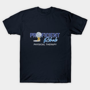 Proficient Rehab Physical Therapy T-Shirt